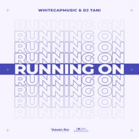 WHITECAPMUSIC & DJ TANI - RUNNING ON